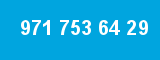 971 753 64 29